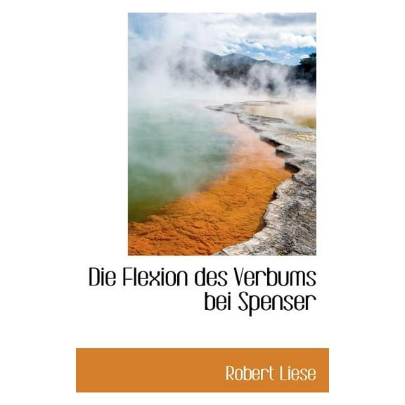 Die Flexion Des Verbums Bei Spenser (Paperback)