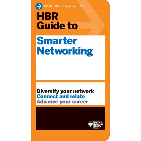 HBR Guide HBR Guide to Smarter Networking (HBR Guide Series), (Paperback)