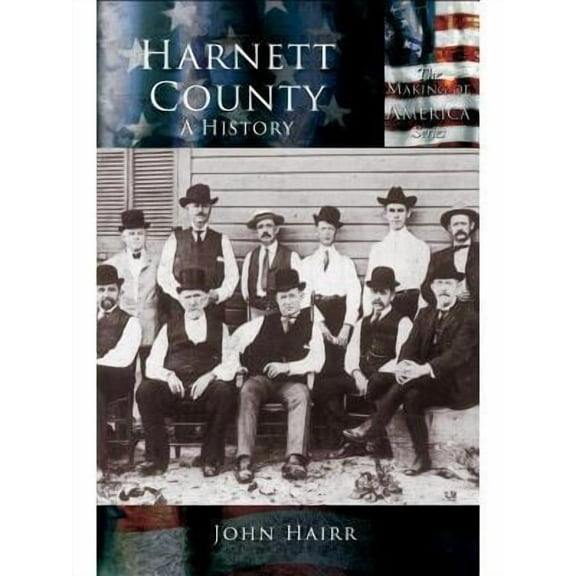 Harnett County: A History (Hardcover)