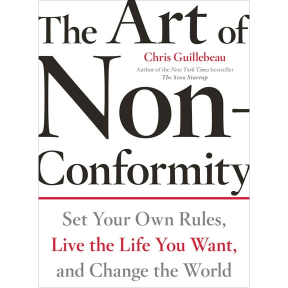 Pre-Owned Art of Non-Conformity: Set Your Own Rules, Live the Life You Want, and Change the World (Perigee Book.) Paperback