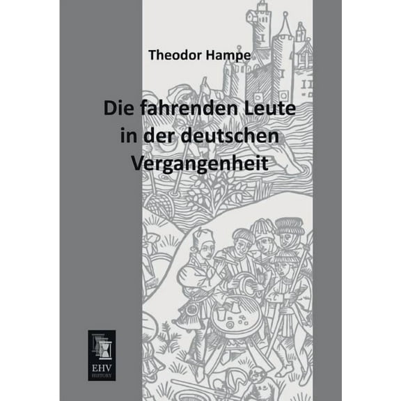 Die Fahrenden Leute in Der Deutschen Vergangenheit