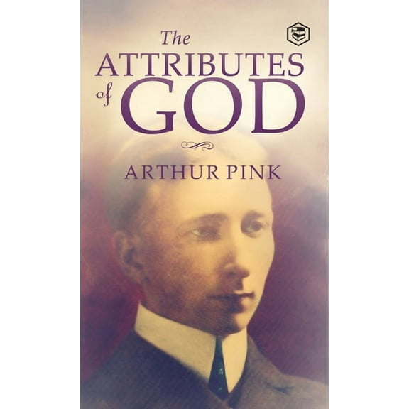 The Attributes of God, (Hardcover)