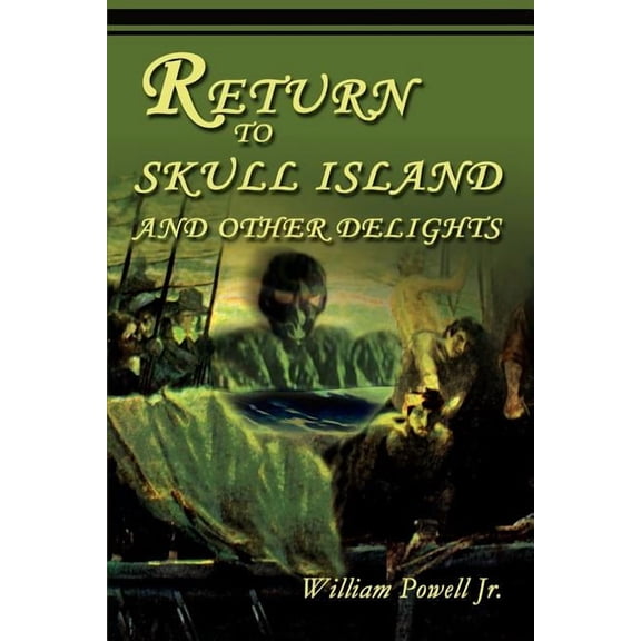 Return to Skull Island and Other Delights, (Paperback)