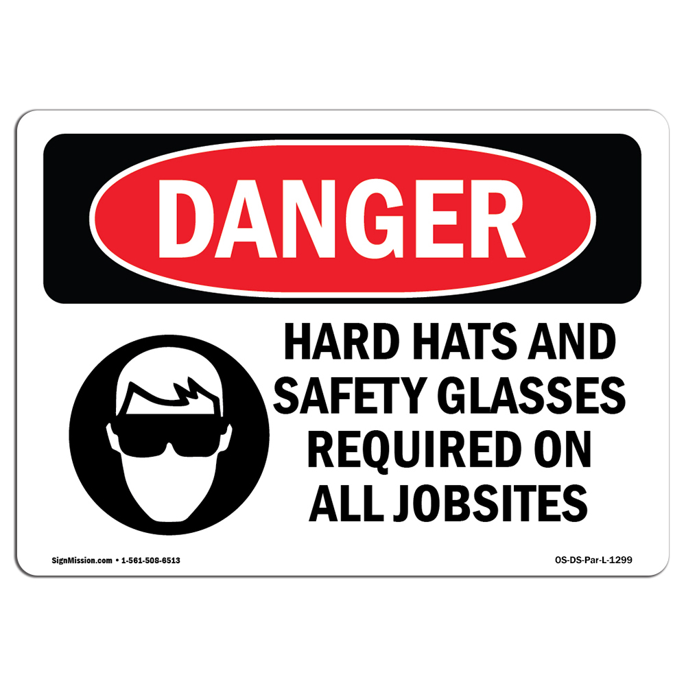 OSHA Danger Sign Hard Hats Safety Glasses Required Jobsites Choose