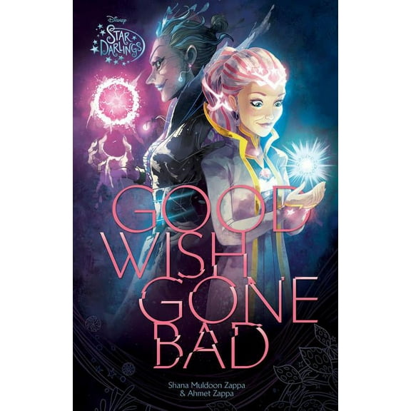 Star Darlings Good Wish Gone Bad (Hardcover) by Disney Books