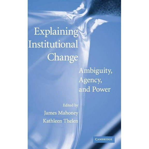 Explaining Institutional Change, (Hardcover)