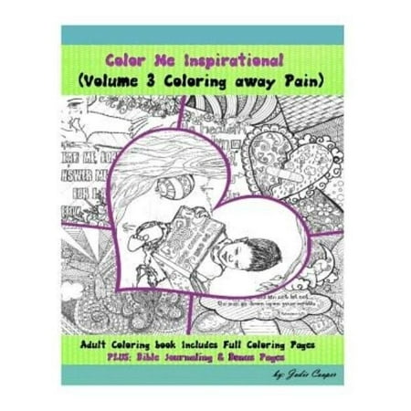 Coloring Away Pain Volume 3 Of The Color Me Inspirational