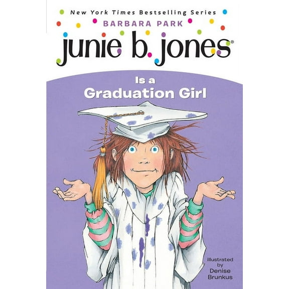 Junie B. Jones Junie B. Jones #17: Junie B. Jones Is a Graduation Girl, Book 17, (Paperback)