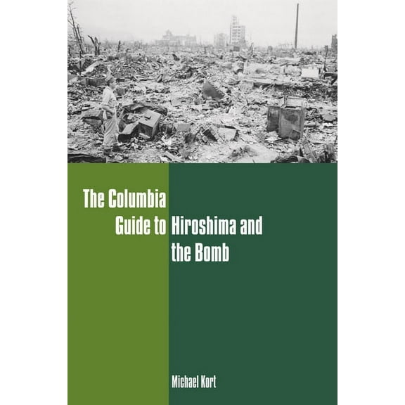 Columbia Guides to American History and  The Columbia Guide to Hiroshima and the Bomb, (Hardcover)