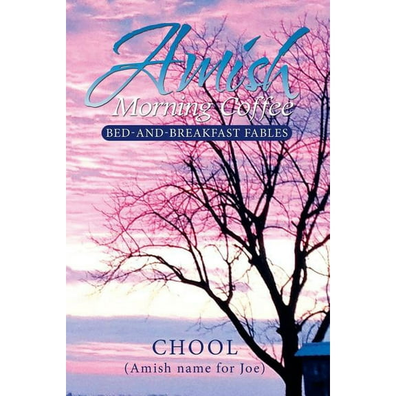 Amish Morning Coffee: Bed-and-Breakfast Fables (Paperback)