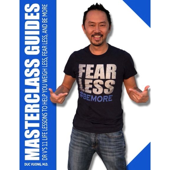 Pre-Owned Masterclass Guides: Dr. V's 11 Life Lessons to Help You Weigh Less, Fear Less, and Be More (Paperback) 0578403838 9780578403830