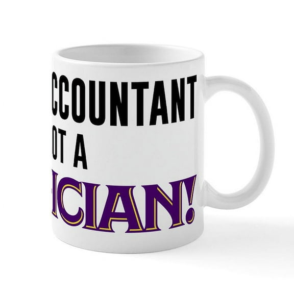 CafePress - I'm An Accountant Not A Magician - 11 oz Ceramic Mug - Novelty Coffee Tea Cup