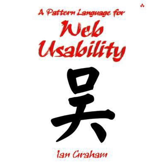 Pre-Owned A Pattern Language for Web Usability (Paperback) 0201788888 9780201788884
