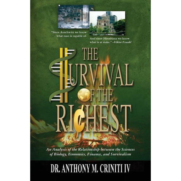 The Survival of the Richest: An Analysis of the Relationship between the Sciences of Biology, Economics, Finance, and Su, (Paperback)
