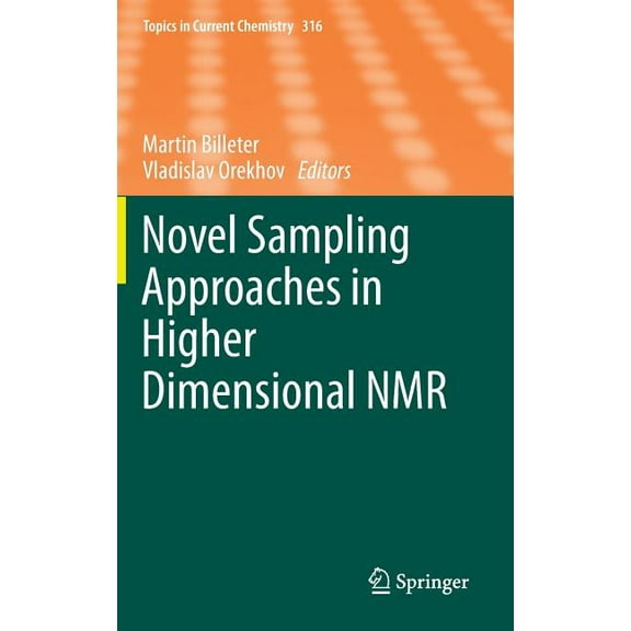 Topics in Current Chemistry Novel Sampling Approaches in Higher Dimensional NMR, Book 316, (Hardcover)