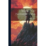 Where the Pavement Ends (Hardcover)