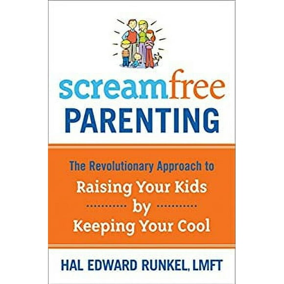 Pre-Owned ScreamFree Parenting : The Revolutionary Approach to Raising Your Kids by Keeping Your Cool 9781400073733