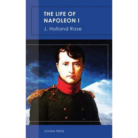 The Life of Napoleon I - eBook