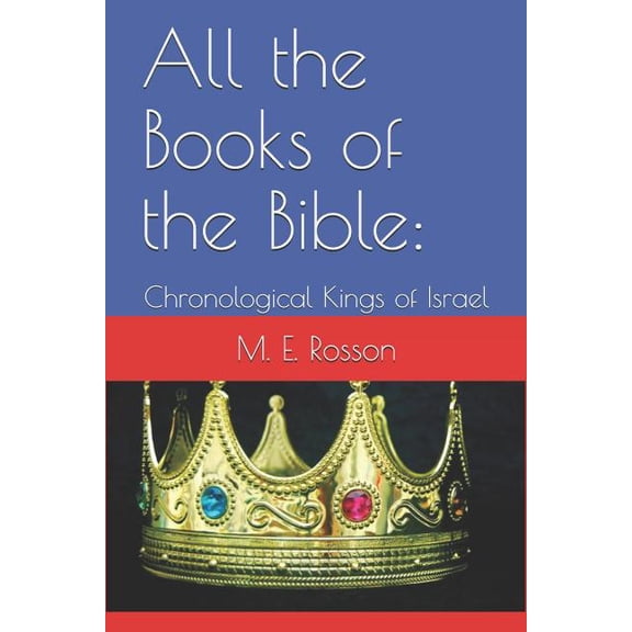 All the Books of the Bible: Chronological Kings of Israel
