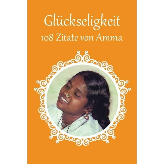 108 Zitate von Amma über die Glückseligkeit, (Paperback)