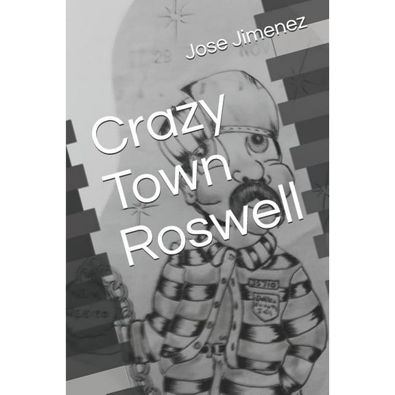 Crazy Town Roswell (Paperback) by Jose M Jimenez