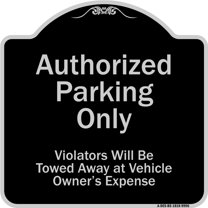 SignMission Designer Series Sign - Authorized Parking Only Violators Will Be Towed Away At Owner Expense | Black & Silver 18" X 18" Heavy-Gauge Aluminum Architectural Sign | Made in the
