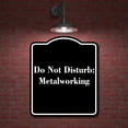 thumbnail image 2 of Do Not Disturb Metalworking BLACK Aluminum Composite Sign 20''x24'', 2 of 9