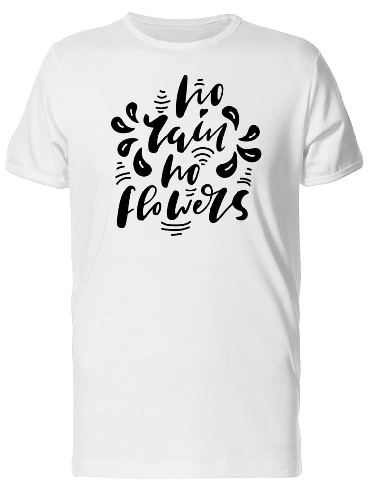 No Rain No Flowers Coffee Quote Tee 