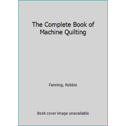 Pre-Owned The Complete Book of Machine Quilting (Hardcover) 080196802X 9780801968020