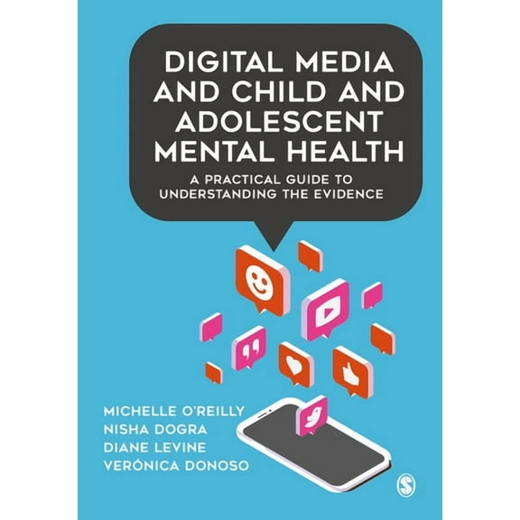 Digital Media and Child and Adolescent Mental Health: A Practical Guide to Understanding the Evidence, (Paperback)