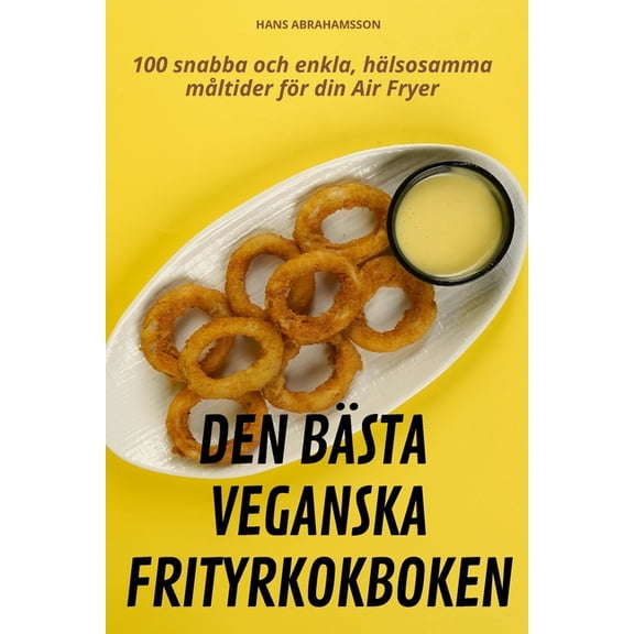 Den Bästa Veganska Frityrkokboken, (Paperback)
