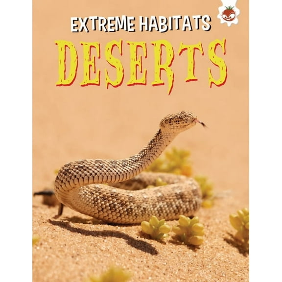 Extreme Habitats: Deserts (Hardcover)
