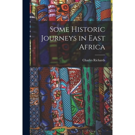 Some Historic Journeys in East Africa (Paperback)