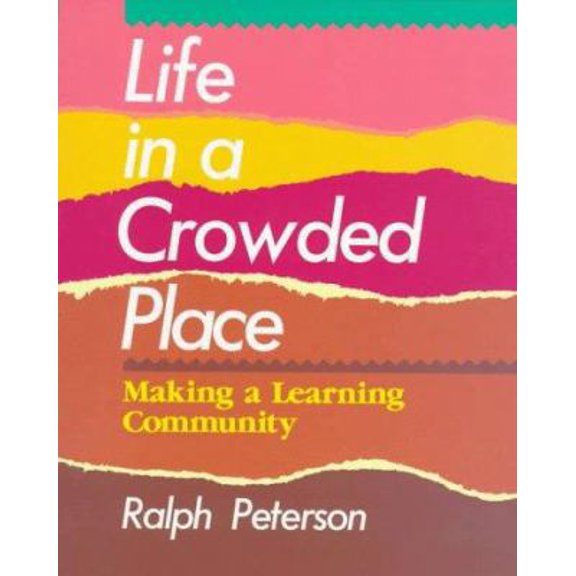 Pre-Owned Life in a Crowded Place: Making a Learning Community (Paperback) 0435087363 9780435087364