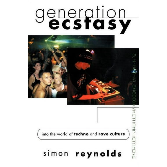 Generation Ecstasy: Into the World of Techno and Rave Culture, (Paperback)