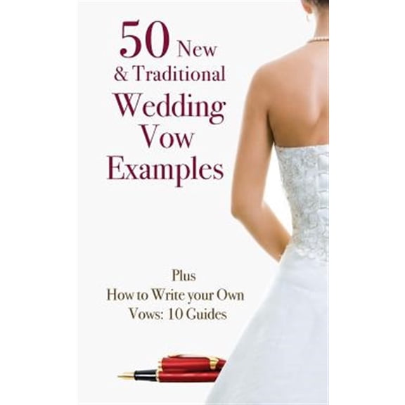 Pre-Owned 50 New & Traditional Wedding Vow Examples: Plus How to Write Your Own Vows: 10 Guides Paperback - USED