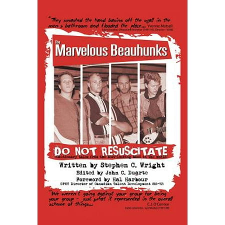 Do Not Resuscitate : The Marvelous Beauhunks: (Cautionary Tales from the Best-Looking Band in the (The Best Look Alikes In The World)