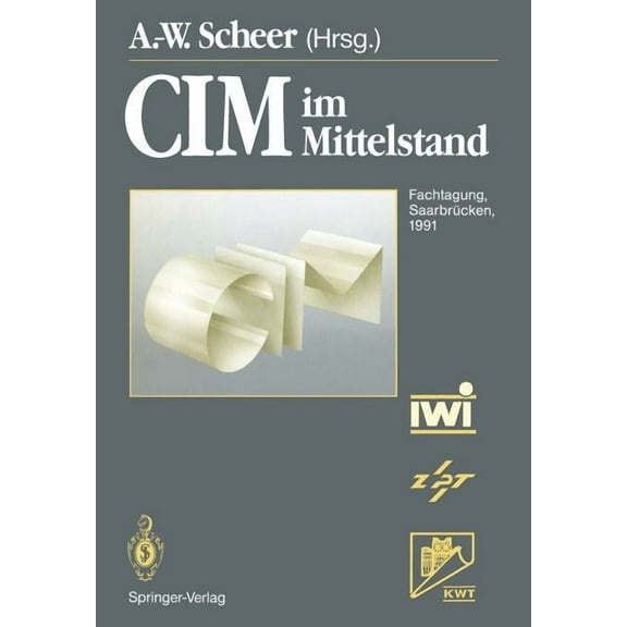 CIM Im Mittelstand: Fachtagung, SaarbrÃ¼cken, 20.-21. Februar 1991, (Paperback)