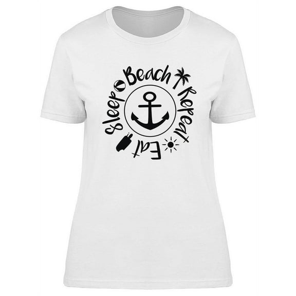 Eat Sleep Beach Repeat Quotes T-Shirt Women -Image by Shutterstock, Female XX-Large