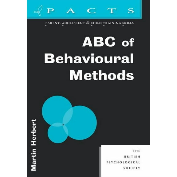 Parent, Adolescent and Child Training Skills: ABC of Behavioural Methods (Paperback)