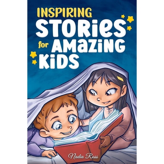 Motivational Books for Children Inspiring Stories for Amazing Kids: A Motivational Book full of Magic and Adventures about Courage, Self-Confidence and , (Paperback)