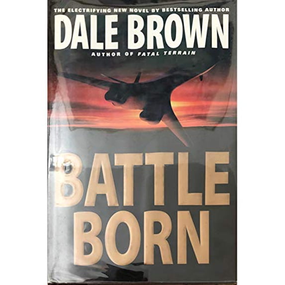 Pre-Owned Battle Born (Hardcover) by Dale Brown