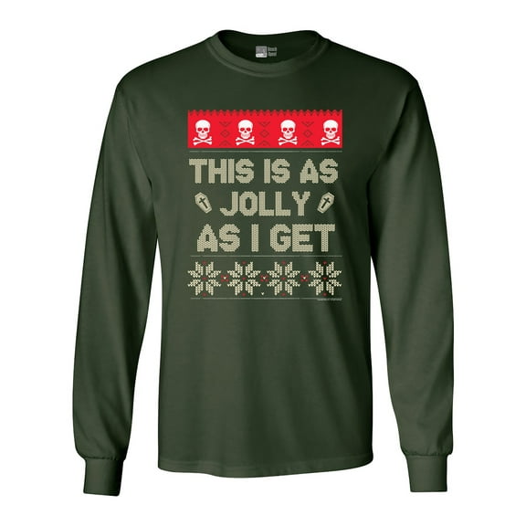 Long Sleeve Adult T-Shirt This Is As Jolly As I Get Ugly Christmas Holidays Funny DT