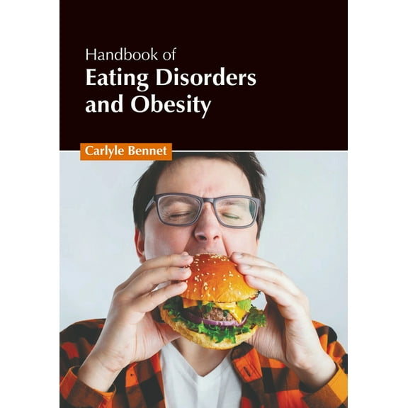 Handbook of Eating Disorders and Obesity, (Hardcover)