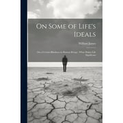 On Some of Life's Ideals : On a Certain Blindness in Human Beings; What Makes Life Significant (Paperback)