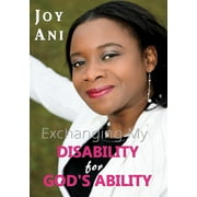 Exchanging My Disability for God's Ability: I Am Free to Be Me (Paperback)