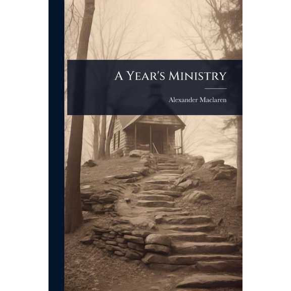 A Year's Ministry, (Paperback)