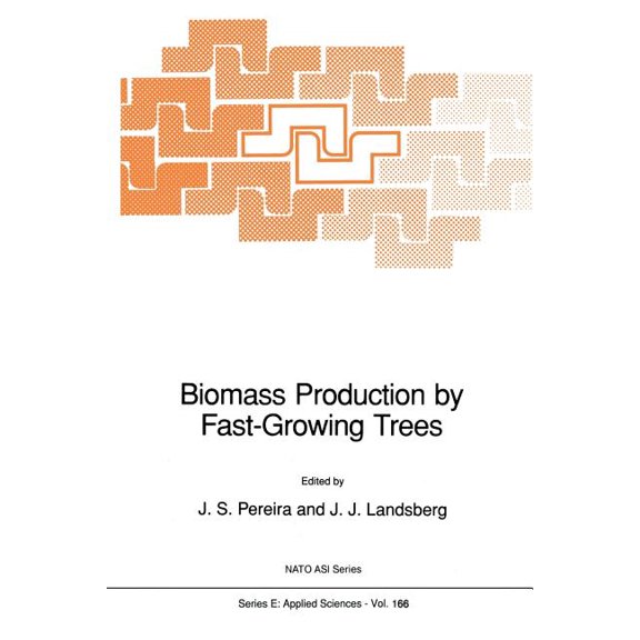 NATO Science Series E: Biomass Production by Fast-Growing Trees, Book 166, (Paperback)