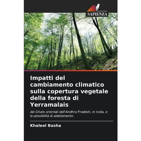 Impatti del cambiamento climatico sulla copertura vegetale della foresta di Yerramalais, (Paperback)
