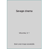 Savage cinema [Paperback - Used]